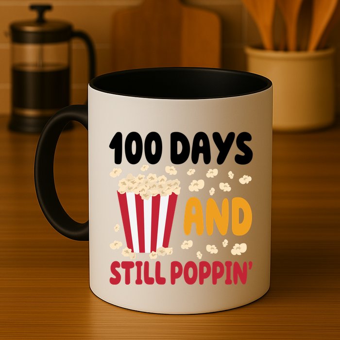100 Days And Still Poppin 100th Day Of School Funny Mug