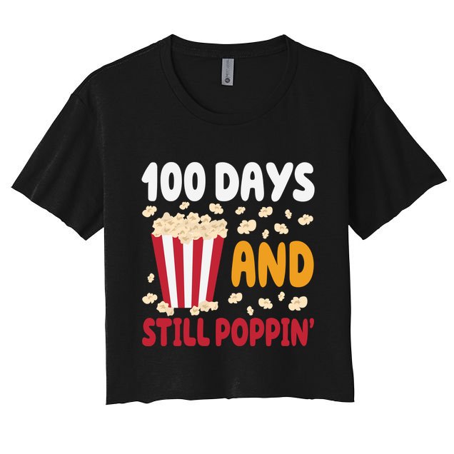 100 Days And Still Poppin 100th Day Of School Funny Crop Top