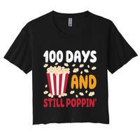 100 Days And Still Poppin 100th Day Of School Funny Crop Top
