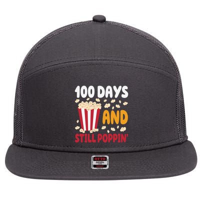 100 Days And Still Poppin 100th Day Of School Funny 7 Panel Mesh Trucker Snapback Hat