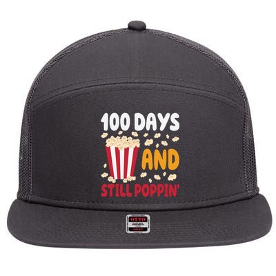 100 Days And Still Poppin 100th Day Of School Funny 7 Panel Mesh Trucker Snapback Hat