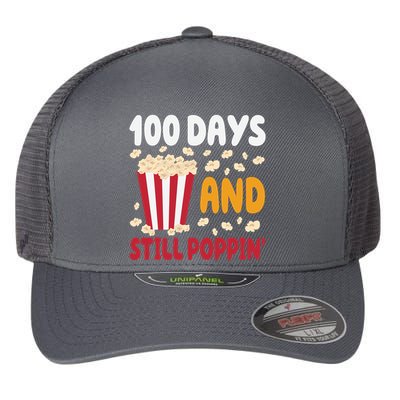 100 Days And Still Poppin 100th Day Of School Funny Flexfit Unipanel Trucker Cap