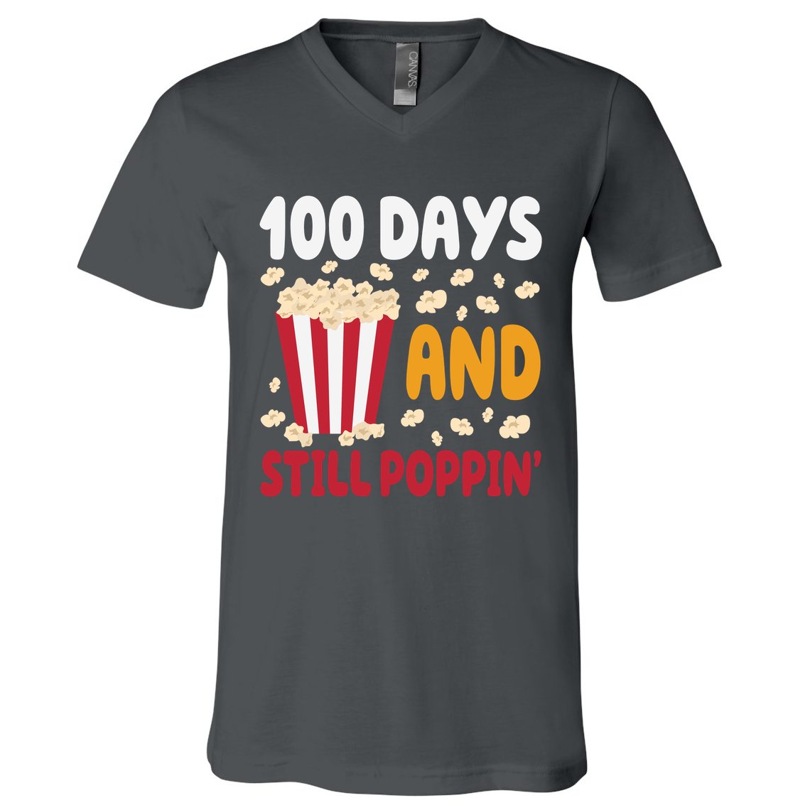 100 Days And Still Poppin 100th Day Of School Funny V-Neck T-Shirt