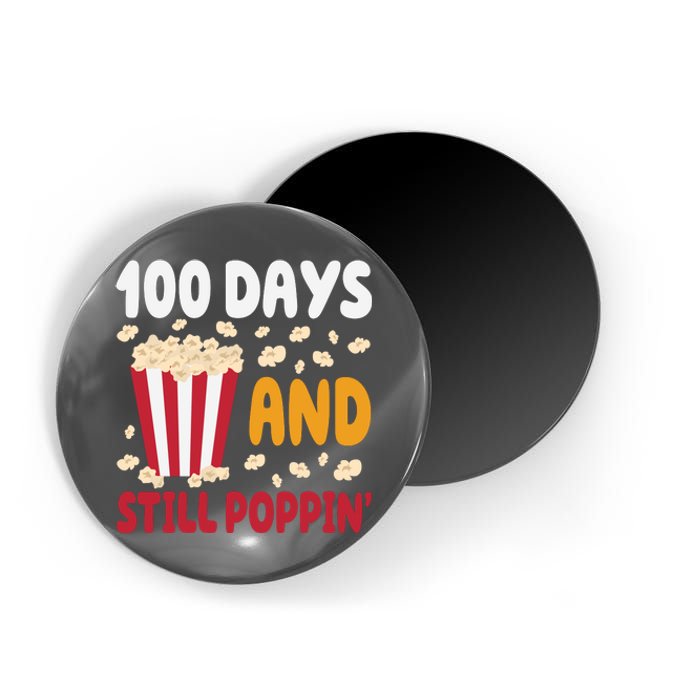 100 Days And Still Poppin 100th Day Of School Funny Magnet