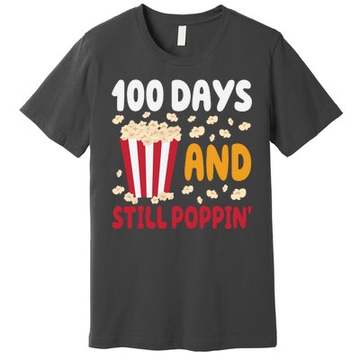 100 Days And Still Poppin 100th Day Of School Funny Premium T-Shirt