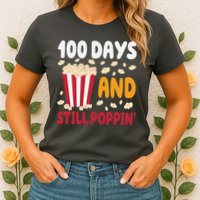 100 Days And Still Poppin 100th Day Of School Funny Womens T-Shirt