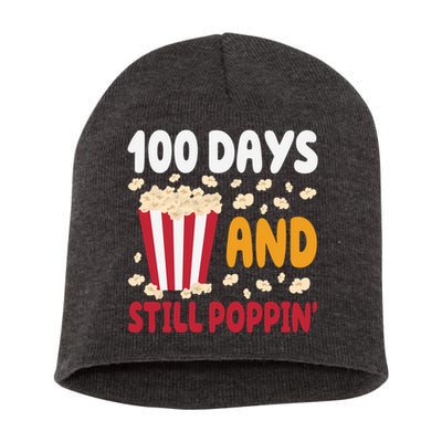 100 Days And Still Poppin 100th Day Of School Funny Short Acrylic Beanie
