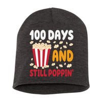 100 Days And Still Poppin 100th Day Of School Funny Short Acrylic Beanie