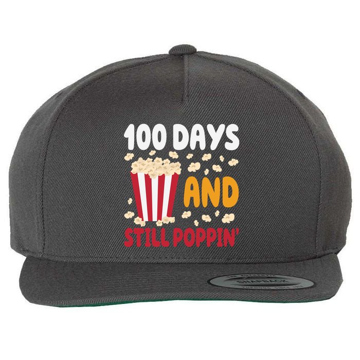 100 Days And Still Poppin 100th Day Of School Funny Wool Snapback Cap