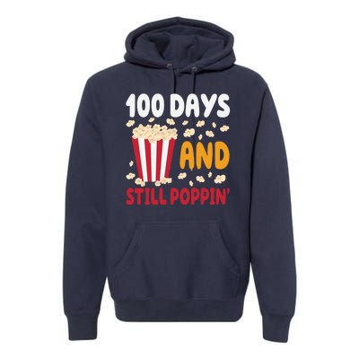 100 Days And Still Poppin 100th Day Of School Funny Premium Hoodie