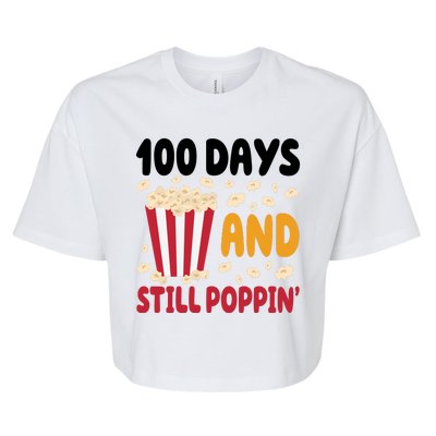 100 Days And Still Poppin 100th Day Of School Funny Bella+Canvas Jersey Crop Tee