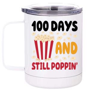 100 Days And Still Poppin 100th Day Of School Funny 12 oz Stainless Steel Tumbler Cup