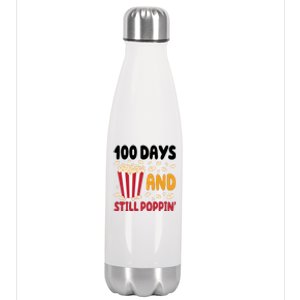 100 Days And Still Poppin 100th Day Of School Funny Stainless Steel Insulated Water Bottle