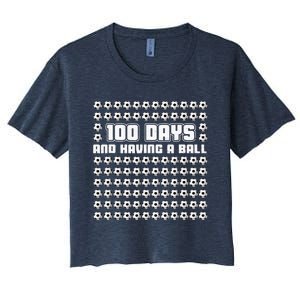 100 Days and having a ball Soccer 100th Day Women's Crop Top Tee