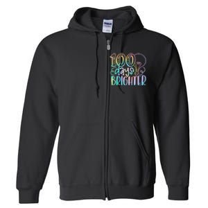 100 Days Brighter Student Happy 100th Day Of School Tie Dye Full Zip Hoodie