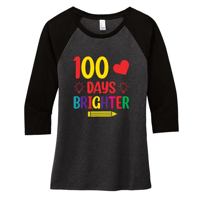 100 Days Brighter Teacher Student 100 Days Of School Women's Tri-Blend 3/4-Sleeve Raglan Shirt