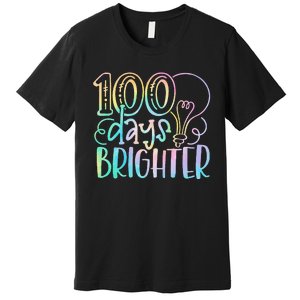 100 Days Brighter Student Happy 100th Day Of School Tie Dye Gift Premium T-Shirt