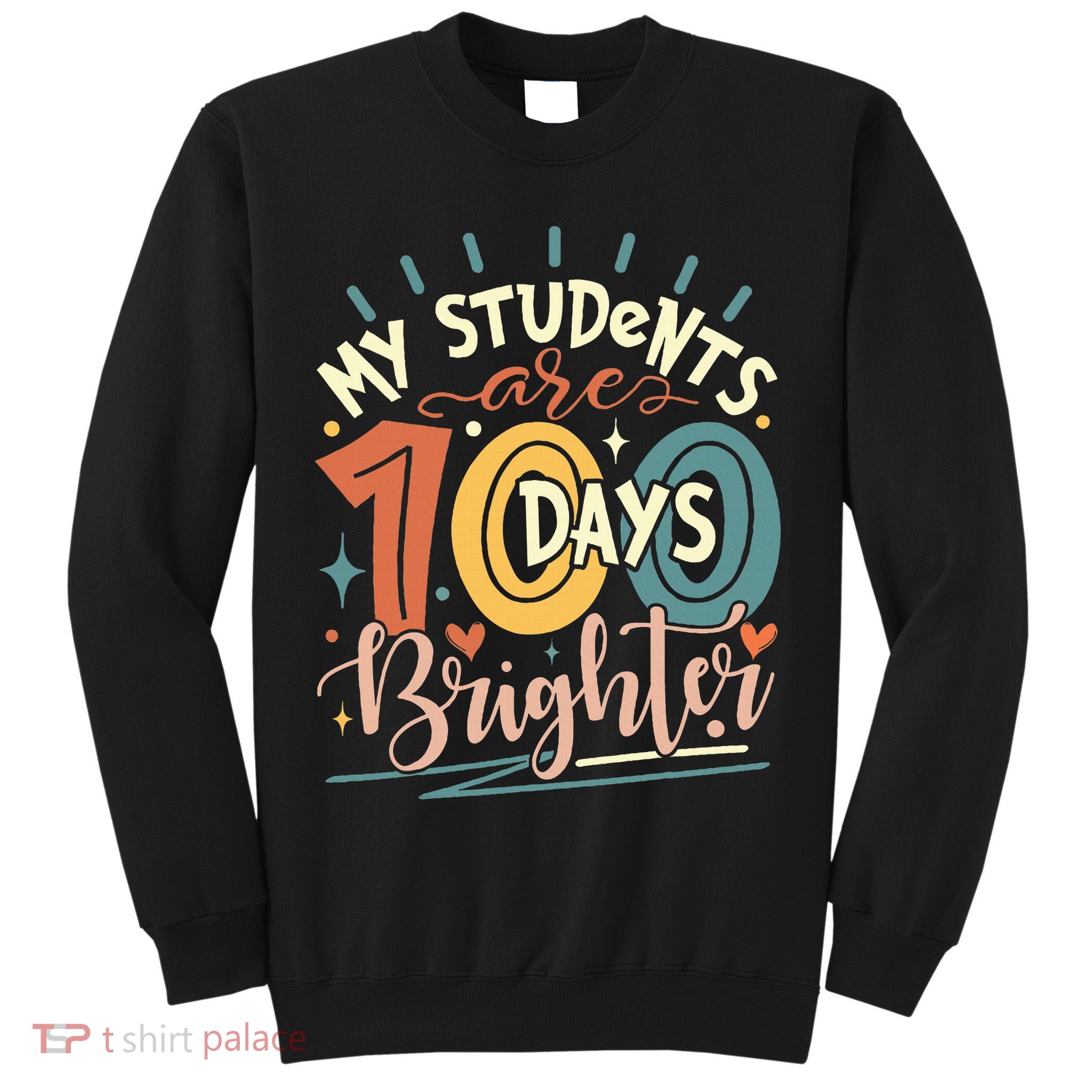 100 Days Brighter Teacher 100th Day Of School Teachers Squad Tall Sweatshirt