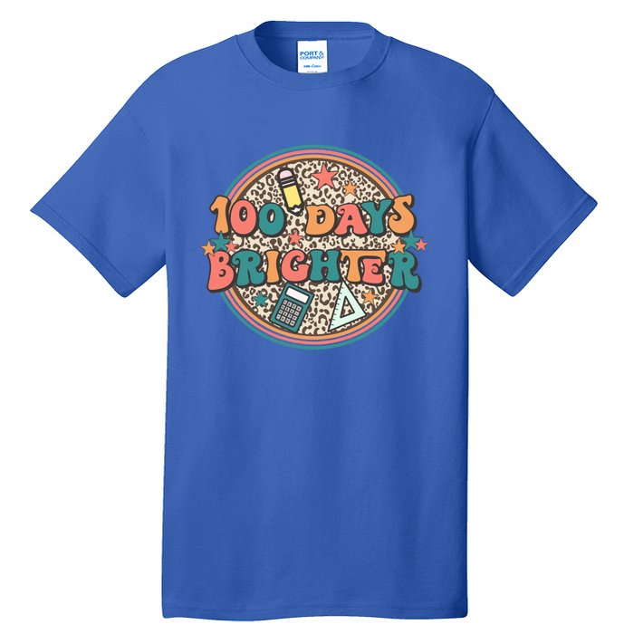 100 Days Brighter 100th Day Of School Teacher Smarter Gift Tall T-Shirt