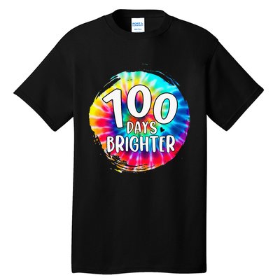 100 Days Brighter 100 Days Of School Tie Dye Teacher Student Tall T-Shirt