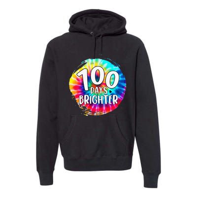 100 Days Brighter 100 Days Of School Tie Dye Teacher Student Premium Hoodie