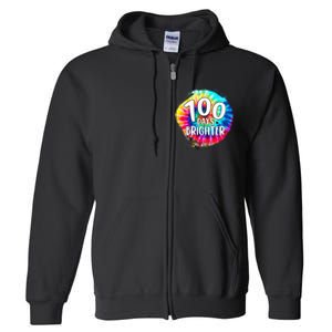 100 Days Brighter 100 Days Of School Tie Dye Teacher Student Full Zip Hoodie