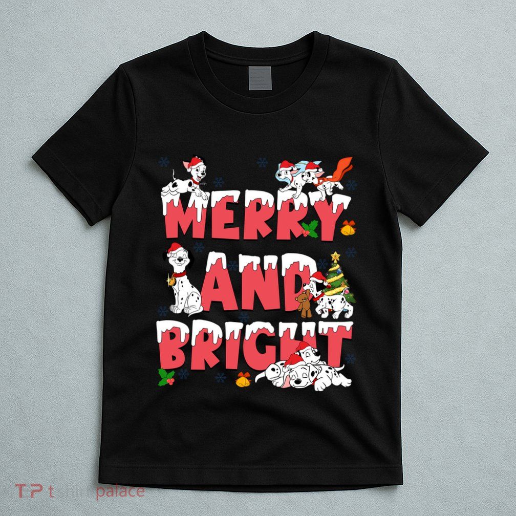 101 Dalmatians Christmas Merry And Bright Dalmatian Cute Dog Christmas T-Shirt