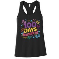 100 Days Fluttered By Butterfly 100th Day Of School Student Women's Racerback Tank