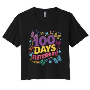 100 Days Fluttered By Butterfly 100th Day Of School Student Women's Crop Top Tee