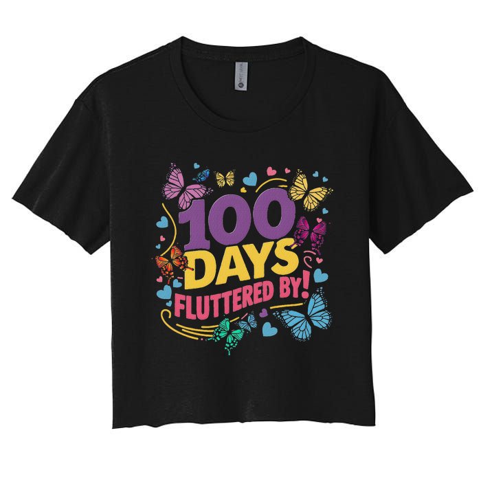 100 Days Fluttered By Butterfly 100th Day Of School Student Women's Crop Top Tee