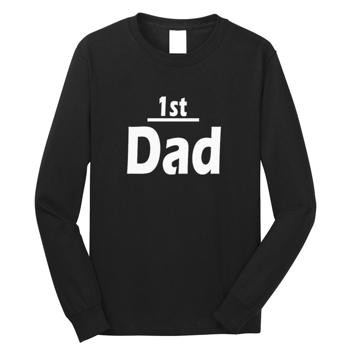 1st Dad Gift Father Funny Long Sleeve Shirt