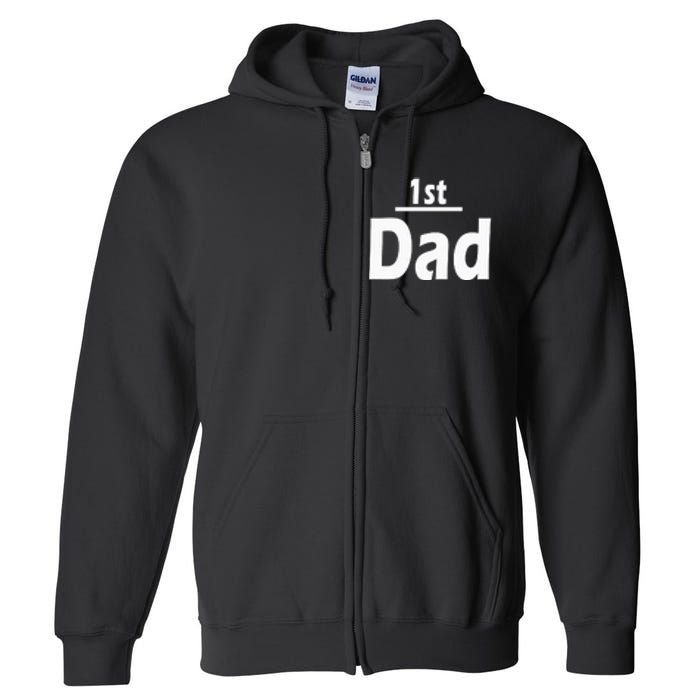 1st Dad Gift Father Funny Full Zip Hoodie