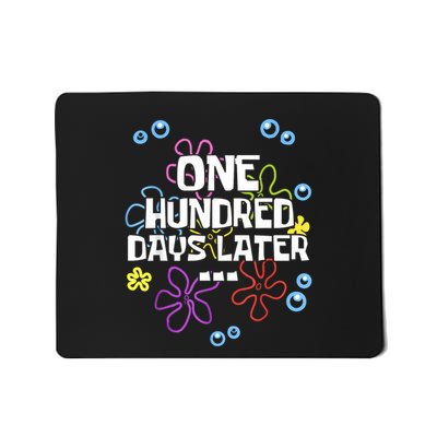 100 Days Happy 100th Day Of School One Hundred Days Later Mousepad