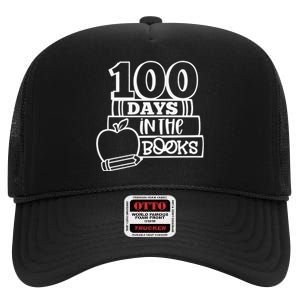 100 Days In The Books 100 Days Celebration 100 Days Of School High Crown Mesh Back Trucker Hat