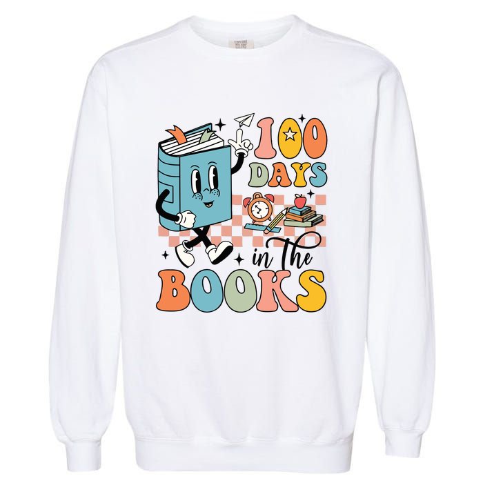 100 Days In The Books Teacher Life Garment-Dyed Sweatshirt