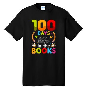 100 Days In The Books Love Book Teacher 100th Days Of School Tall T-Shirt