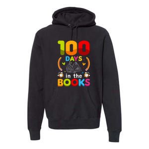 100 Days In The Books Love Book Teacher 100th Days Of School Premium Hoodie