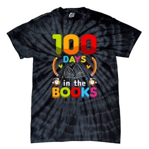 100 Days In The Books Love Book Teacher 100th Days Of School Tie-Dye T-Shirt