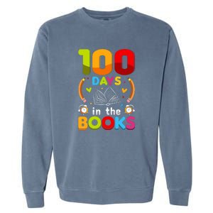 100 Days In The Books Love Book Teacher 100th Days Of School Garment-Dyed Sweatshirt