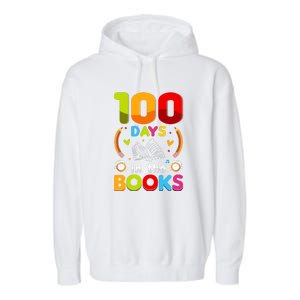 100 Days In The Books Love Book Teacher 100th Days Of School Garment-Dyed Fleece Hoodie