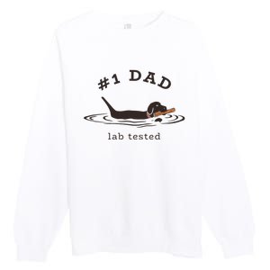 1 Dad Lab Tested Pun Labrador Retriever Dog Owner Premium Crewneck Sweatshirt