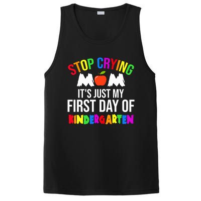 1St Day Of Kindergarten Stop Crying Mom Kindergarten Gift PosiCharge Competitor Tank