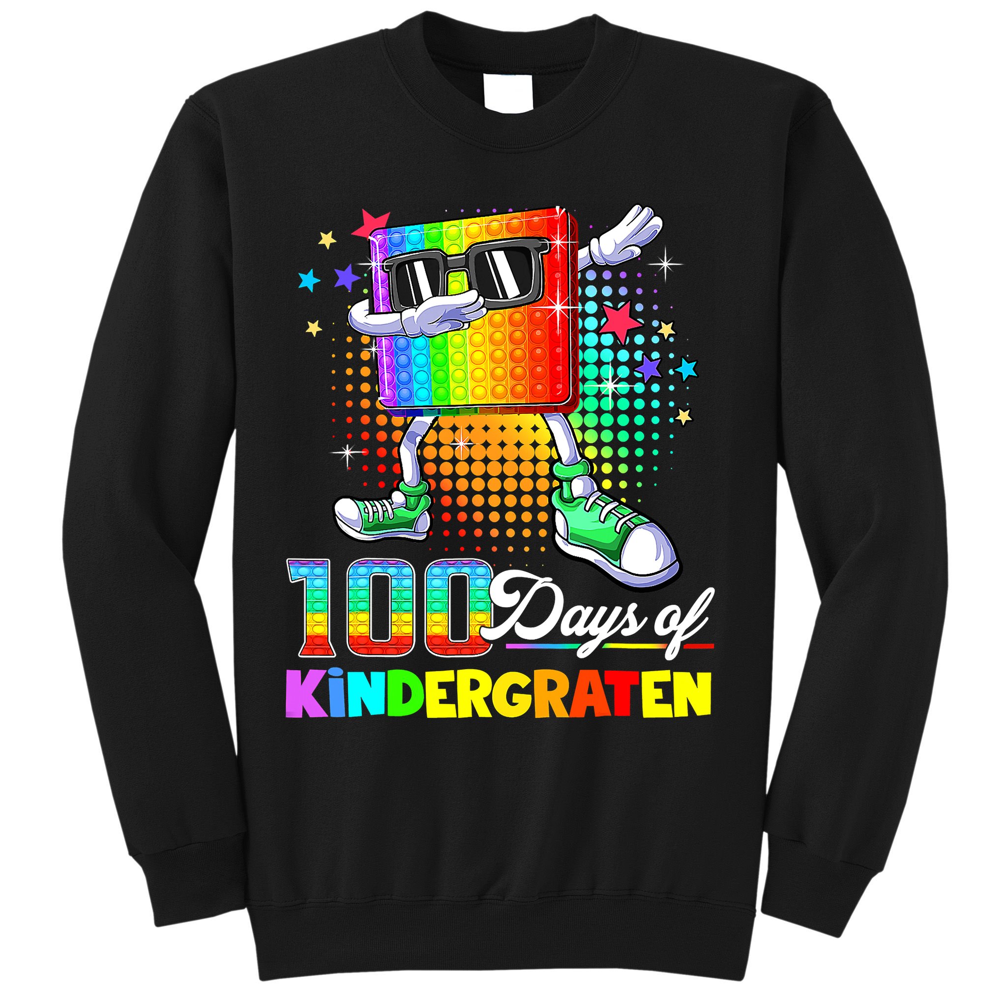 100 Days Of Kindergarten School Teacher 100th Day Pop Sweatshirt