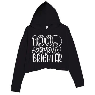 100th Day Of School Teacher Student Happy 100 Days Brighter Cool Gift Crop Fleece Hoodie