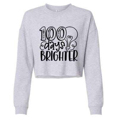 100th Day Of School Teacher Student Happy 100 Days Brighter Cool Gift Cropped Pullover Crew