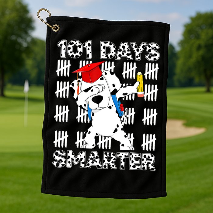 101 Days Of School Dalmatian Dog 100 Days Smarter Teacher Golf Towel