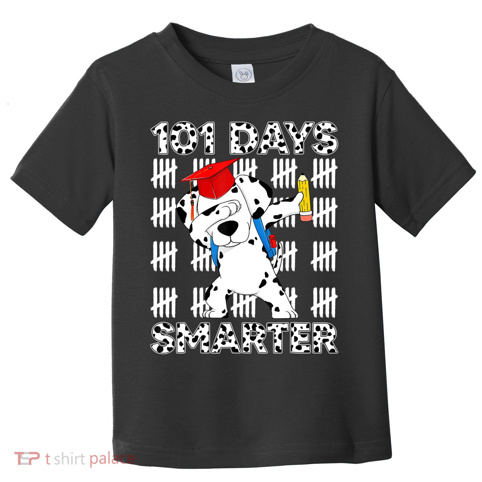 101 Days Of School Dalmatian Dog 100 Days Smarter Teacher Toddler T-Shirt