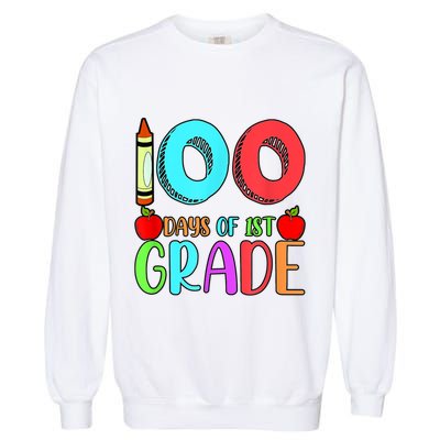 100 Days Of 1st Grade Happy 100th Day Of School Garment-Dyed Sweatshirt