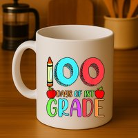 100 Days Of 1st Grade Happy 100th Day Of School Mug