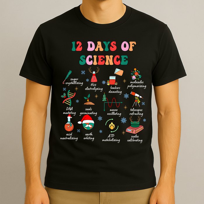 12 Days Of Science Scientist Teacher Christmas Science Xmas T-Shirt